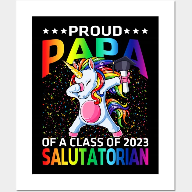 Proud Papa Of A Class Of 2023 Salutatorian Unicorn Wall Art by DominiqueBrandy